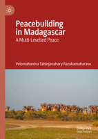 The Dynamics of Conflict Recurrence in Madagascar: A Multi-Levelled Peace 3031913825 Book Cover