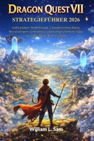 Dragon Quest Vii Reimagined Strategieführer 2026: Vollständiger Walkthrough, Charakterentwicklung, Bossstrategien, Geheimnisse und fortgeschrittene Tipps für vollständige Beherrschung B0GT4P261Q Book Cover