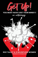 GET UP!: You Must Have Lost Your Mind 1734943920 Book Cover