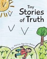 Tiny Stories of Truth B0C2F83B9P Book Cover