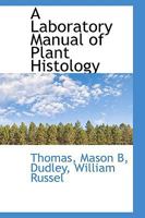 A laboratory manual of plant histology 9354014054 Book Cover
