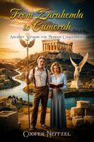 FROM ZARAHEMLA TO CUMORAH: Ancient Wisdom for Modern Challenges (The Promised Land Series: A Journey Through Faith, Leadership, and Divine Guidance) 1965565751 Book Cover