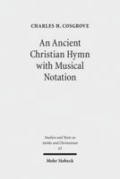 An Ancient Christian Hymn with Musical Notation: Papyrus Oxyrhynchus 1786: Text and Commentary 3161509234 Book Cover