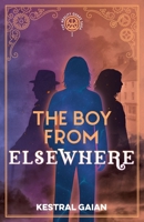 The Boy From Elsewhere 1915893089 Book Cover