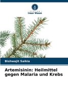 Artemisinin: Heilmittel gegen Malaria und Krebs (German Edition) 6209836038 Book Cover