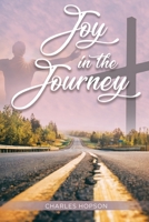 Joy in the Journey 1643762990 Book Cover