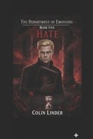 The Department of Emotions: Book Five: Hate B0GPQN7X3Y Book Cover