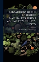 Transactions of the Yorkshire Naturalists' Union Volume pt.23-28 1024144739 Book Cover