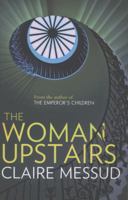 The Woman Upstairs 0307743764 Book Cover