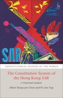 The Constitutional System of the Hong Kong SAR: A Contextual Analysis 1509956336 Book Cover