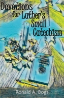 Devotions for Luther's Small Catechism B0FWKTJ83D Book Cover