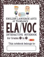 ELA/Vocabulary Interactive Notebook - Grades 1 to 3: The Bigger Composition Notebook 1076928501 Book Cover