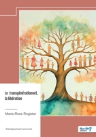 Le transgénérationnel, la libération (French Edition) B0DSVQX83Z Book Cover