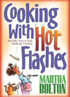 Cooking With Hot Flashes: And Other Ways to Make Middle Age Profitable 076420002X Book Cover