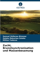 Zucht, Brunstsynchronisation und Massenbesamung (German Edition) 6209882811 Book Cover