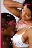 My Husbands Best Friend 1519562101 Book Cover