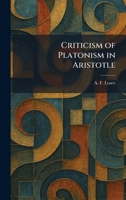 Criticism of Platonism in Aristotle 1025577949 Book Cover