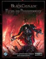 Black Crusade: Hand of Corruption 1616613521 Book Cover