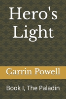 Hero's Light: Book I, The Paladin B09P48D988 Book Cover