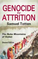 Genocide by Attrition: The Nuba Mountains of Sudan 141285671X Book Cover