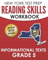 NEW YORK TEST PREP Reading Skills Workbook Informational Texts Grade 5: Preparation for the New York State English Language Arts Tests 1692152327 Book Cover