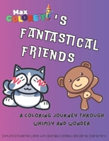 Max Coloretti's Fantastical Friends: A Coloring Journey Through Whimsy and Wonder: Explore Enchanted Lands with Adorable Animals and Heroic Characters (Spanish Edition) B0CVTP4TQ8 Book Cover