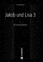 Jakob und Lisa 3: Die Sommerdetektive (German Edition) 3384728033 Book Cover