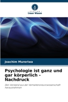 Psychologie ist ganz und gar körperlich - Nachdruck (German Edition) 6207892607 Book Cover