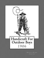 Handicraft For Outdoor Boys 1548913960 Book Cover