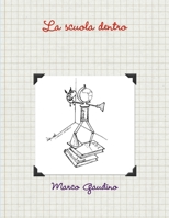 La scuola dentro 0244782571 Book Cover