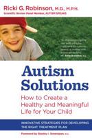 Autism Solutions: How to Create a Healthy and Meaningful Life for Your Child 0373892098 Book Cover