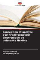 Conception et analyse d'un transformateur électronique de puissance flexible 6209346979 Book Cover