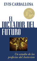 Dictador del futuro, El 082540519X Book Cover