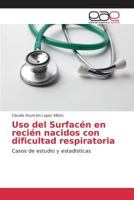 Uso del Surfacén en recién nacidos con dificultad respiratoria 3639733983 Book Cover