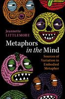 Metaphors in the Mind: Sources of Variation in Embodied Metaphor 1108403980 Book Cover