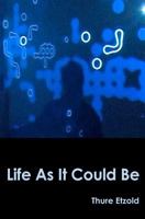 Life as It Could Be 146099177X Book Cover