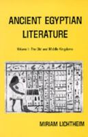 Ancient Egyptian Literature: Volume I: The Old and Middle Kingdoms (Ancient Egyptian Literature)
