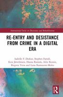 Re-Entry and Desistance from Crime in a Digital Era (International Series on Desistance and Rehabilitation) 104125654X Book Cover