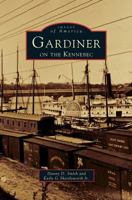 Gardiner on the Kennebec 0752404075 Book Cover