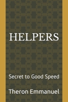 HELPERS: Secret to Good Speed 1689518634 Book Cover