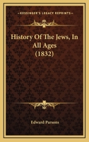 History Of The Jews, In All Ages 1104767473 Book Cover