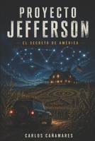 Proyecto Jefferson: El secreto de América (Spanish Edition) 8409731045 Book Cover