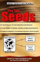The Two Seeds: Deepest Truths to Rule the World 1973588757 Book Cover