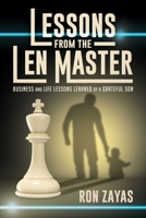 Lessons from the Len Master: Business and Life Lessons Learned by a Grateful Son 1642934291 Book Cover
