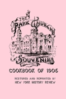 The Park Church Souvenir Cookbook of 1906 1950822168 Book Cover