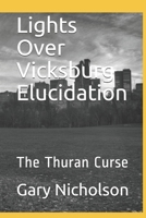 Lights Over Vicksburg Elucidation: The Thuran Curse B08SYXTY2B Book Cover