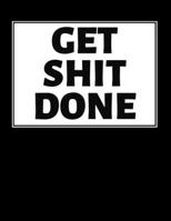 Get Shit Done: 1 Jan 2020 - 31 Dec 2021 Weekly & Monthly Calendar (Priorities, Goals List) - Year Planner Daily Organizer Plan & Agenda Schedule Logbook 170607607X Book Cover