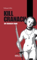 Killcranach: Ein Cranach Krimi 3756295680 Book Cover