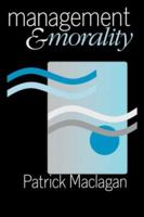 Management and Morality: A Developmental Perspective 0803976798 Book Cover