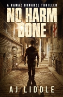 No Harm Done: A Ramaz Donadze Thriller 1838191100 Book Cover